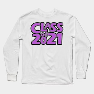 Grad Class of 2021 Long Sleeve T-Shirt